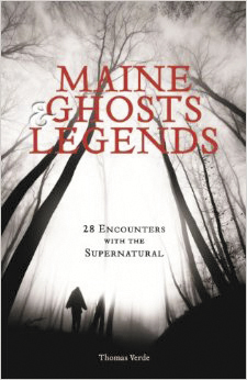 "Maine Ghosts and Legends," by Tom Verde.