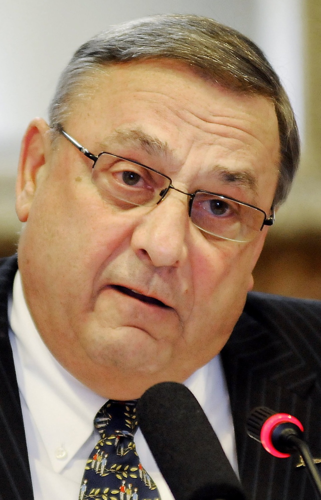 GOV. PAUL LePAGE “(Eves) wanted a cushy job.”